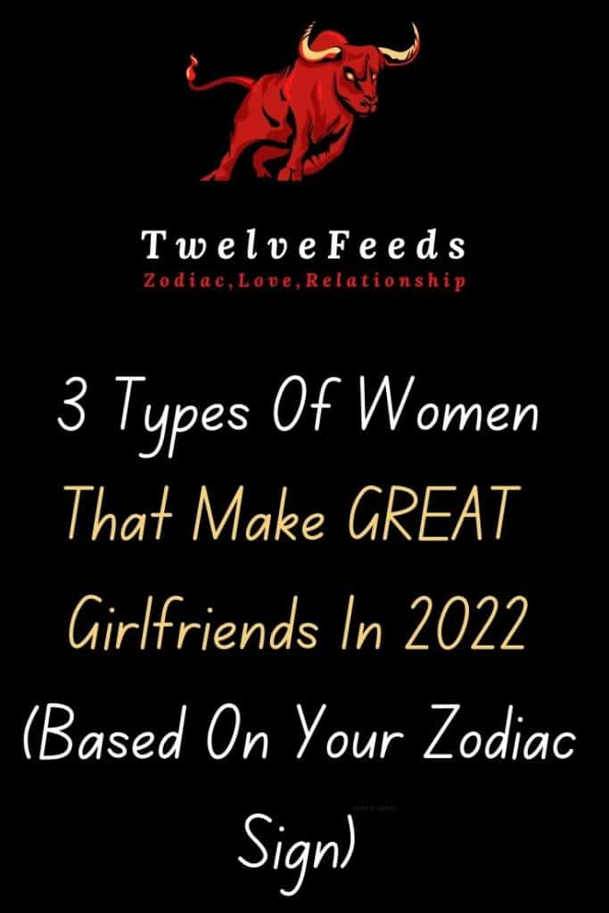 3 Types Of Women That Make GREAT Girlfriends In 2022 (Based On Your