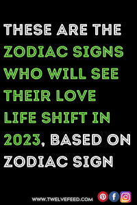 These Are The Zodiac Signs Who Will See Their Love Life Shift In 2023 ...